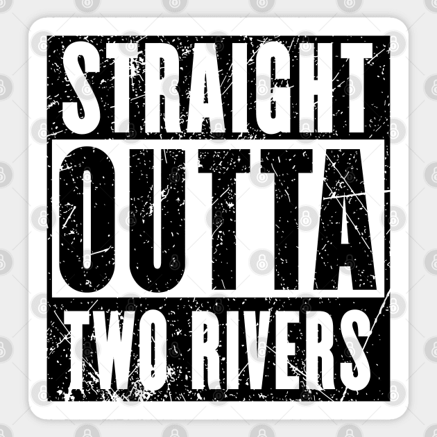 Straight Outta Two Rivers Sticker by Mandra